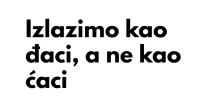 Malim maturantima zabranjen ulazak na proslavu zbog majice „Izlazimo kao đaci, a ne kao ćaci“